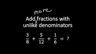 Add multiple fractions with unlike denominators for fourth-graders.
