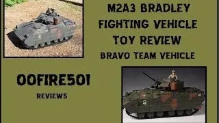 M2A3 Bradley Fighting Vehicle Toy Review. (Bravo Team Vehicle).