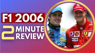 F1 2006 Season Review in 2 Minutes