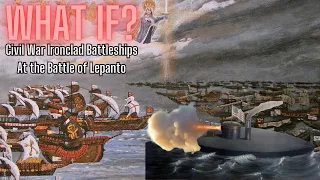 What Could Ironclad Battleships Accomplish at the Battle of Lepanto?