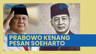 Viral Video Prabowo Kenang Soeharto, Ngaku Dapat Titipan yang Kini Buatnya Sukses Jadi Menhan