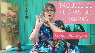 Trousse de mudras des chakras - Locana Sansregret