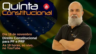 Quinta Constitucional | Direito Constitucional para PF e PRF - Aula 5 | Daniel Sena