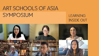 Art Schools of Asia Symposium | Learning Inside Out