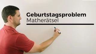 Das Geburtstagsproblem, Interessantes aus der Wahrscheinlichkeit, Matherätsel | Mathe by Daniel Jung