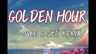 Golden Hour - JVKE x SB19 Remix (Lyrics) 🤞💕