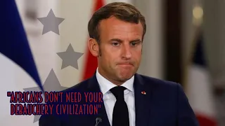 ''France Is Nothing Without Africa'' Professor Tells President Macron