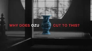 Why Did Ozu Cut To A Vase?