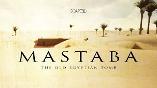 MASTABA, the old Egyptian tomb | The virtual reconstruction #SCAPE3D