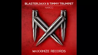 Blasterjaxx & Timmy Trumpet - Narco (Extended Mix)