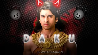 😈DAKU😈FT. KARN || 🔥suryaputra karn 🔥|| wait for end 🤫|| Mahabharat