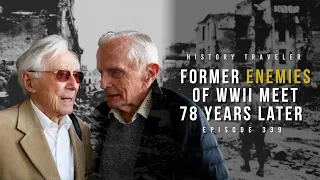 Former Enemies of WWII Meet 78 Years Later | History Traveler Episode 339