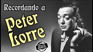 Recordando a Peter Lorre - Vídeo 'Edición Especial'