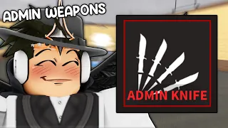 Using Unreleased and Admin Only Weapons in KAT (Roblox KAT)