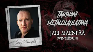 Tarinani metallilaulajana #5: Jari Mäenpää (Wintersun)