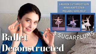 Ballet Deconstructed: 3 Sugarplums, 3 Versions: Cuthbertson, Kaptsova, & Fairchild | Kathryn Morgan