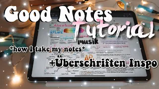 Good Notes Tutorial!📝 Wie mache ich  meine Notizen? | kathie