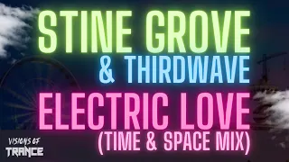 Electric Love - Stine Grove & THIRDWAVE (Time & Space Mix) [VOT Selections]