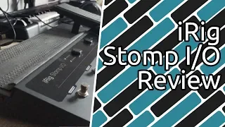 iRig Stomp I/O Guitar Digital Multi Effects Pedal - Full Review