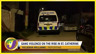 Gang Violence on the Rise in St. Catherine | TVJ News - Mar 4 2022