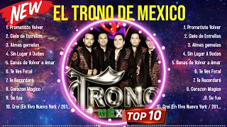 Top Hits El Trono de Mexico 2024 ~ Mejor El Trono de Mexico lista de reproducción 2024