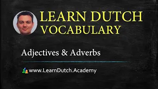 Learn 340 Most used Dutch Adjectives & Adverbs 🇳🇱  😀