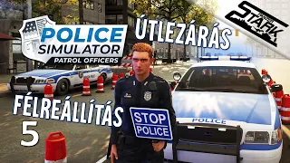 Police Simulator: Patrol Officers - 5.Rész (Útlezárás & Félreállítás) - Stark