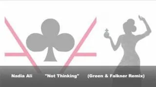 Nadia Ali "Not Thinking" (Green & Falkner Remix)
