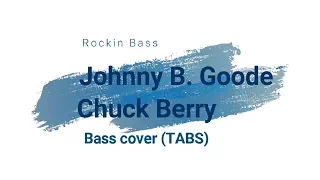 Johnny B. Goode - Chuck Berry (Bass cover TABS)