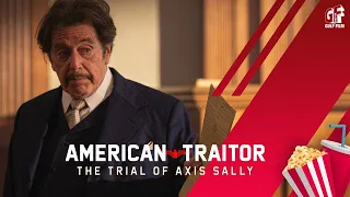 American Traitor: The Trial of Axis Sally (Al Pacino) - In Cinemas August 5th