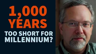 Millennium Reign of Christ - 1,000 Years Too Short?