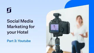 Social Media Marketing for your Hotel - Part 3: Youtube