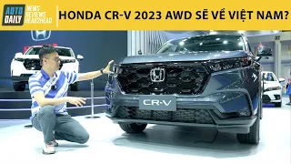 Đây là Honda CR-V 2023 AWD dự kiến về Việt Nam - Hứa hẹn tạo cuộc cạnh tranh hấp dẫn |Autodaily.vn|