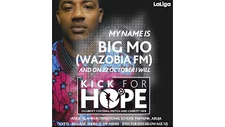 Big Mo of Wazobia FM is Kicking 4 Hope with FFC