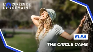 👩 Éléa (The Circle Game) est l'Azuréenne De La Semaine - LADS N°19