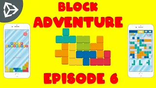 Block Adventure | Puzzle Block Mobile Game Unity Tutorial - Episode 6