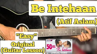 Be Intehaan - Atif Aslam | Guitar Lesson | Easy Chords | (Race 2)