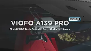 VIOFO A139 PRO | First 4K HDR Dashcam with Sony STARVIS 2