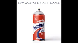 Liam Gallagher - Just Another Rainbow (Lyrics)