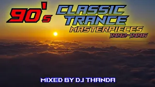 Classic 90's Trance Masterpieces (1992-1996) (Mixed by DJ Thanda)