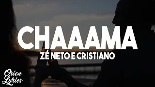 Zé Neto e Cristiano - CHAAAMA (Letra/Lyrics)