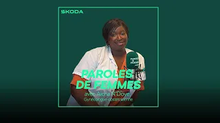 PAROLES DE FEMMES Saison 2 épisode 2 avec Aïcha N’Doye, Gynécologue-obstétricienne