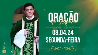 ORAÇÃO DA MANHÃ | 08/04/2024 |  @PadreManzottiOficial