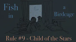 Rule #9 - Child of the Stars [Fish in a Birdcage] Official Music Video