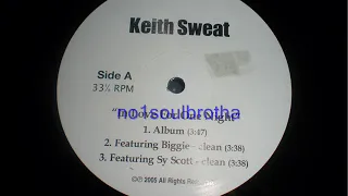 Keith Sweat ft. The Notorious BIG "In Love For One Night" (Clean Version) (Unreleased R&B)