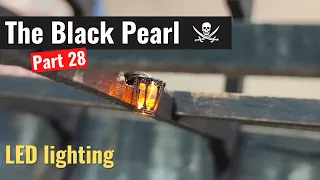The Black Pearl model ship -part 28- LED lighting | Scratch build wooden model ship