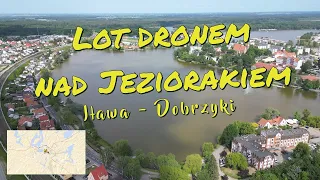 Iława 2023. Dron 4K. Dronem nad Jeziorakiem