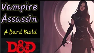 (D&D 5e) Vampire Assassin - A Swords Bard Build