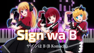 Sign wa B (New Arrange Ver.) - B Komachi 【Oshi no Ko】  [Piano Cover]