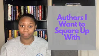 Authors I Want to Square Up With [CC]